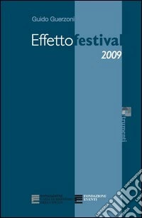 Effettofestival 2009. I festival di approfondimento culturale in Italia. Indagine sulle edizioni 2008/2009. E-book. Formato PDF ebook