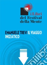 Il viaggio iniziatico. E-book. Formato EPUB ebook