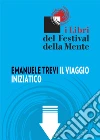 Il viaggio iniziatico. E-book. Formato EPUB ebook di Emanuele Trevi