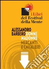 Donne madonne mercanti & cavalieri. Sei storie medievali. E-book. Formato EPUB ebook