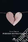 Periodo refrattario. E-book. Formato EPUB ebook di Gianluca Purgatorio