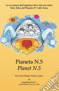 Pianeta N.5 - Planet N.5Racconto bilingue italiano - inglese. E-book. Formato EPUB ebook