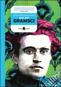 Cena con Gramsci. E-book. Formato PDF ebook di Elettra Stamboulis