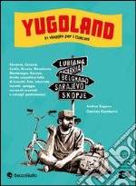 Yugoland. In viaggio per i Balcani. E-book. Formato EPUB ebook