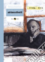 Adriano Olivetti, a century too early. E-book. Formato EPUB ebook