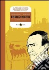 Enrico Mattei. Vita, disavventure e morte di un cavaliere solitario. E-book. Formato PDF ebook