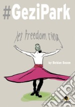 #GeziPark. Let freedom ring. E-book. Formato EPUB