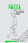 Con un piede nella fossa. E-book. Formato EPUB ebook di Alasdair Gray