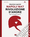 Napoli 1647. Rivoluzione d'amore. E-book. Formato EPUB ebook di Marilena Lucente