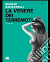 La Venere dei terremoti. E-book. Formato EPUB ebook di Manlio Santanelli