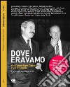 Dove Eravamo: Vent'anni dopo Capaci e Via D'Amelio.. E-book. Formato EPUB ebook