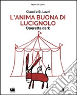 L'anima buona di Lucignolo. E-book. Formato EPUB ebook