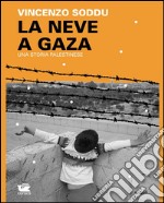 La neve a Gaza: Una storia palestinese. E-book. Formato EPUB ebook