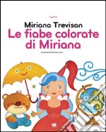 Le fiabe colorate di Miriana. E-book. Formato EPUB ebook