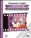 Il registro dei grandi risentimenti. E-book. Formato EPUB ebook di Emanuele Cioglia