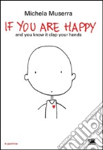 If you are happy (ita): and you know it clap your hands. E-book. Formato EPUB