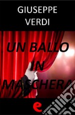 Un ballo in maschera. Ediz. multilingue. E-book. Formato EPUB ebook