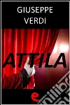 Attila. Ediz. multilingue. E-book. Formato EPUB ebook