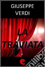 La traviata. Ediz. multilingue. E-book. Formato EPUB ebook