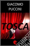 Tosca. Ediz. multilingue. E-book. Formato EPUB ebook di Giacomo Puccini