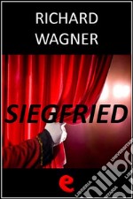 Siegfried. Ediz. multilingue. E-book. Formato EPUB ebook