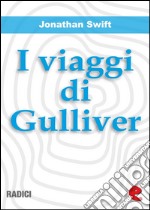 I Viaggi di Gulliver (Gulliver's Travels). E-book. Formato Mobipocket ebook