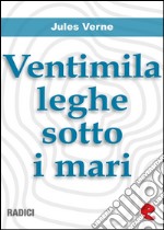 Ventimila leghe sotto i mari. E-book. Formato EPUB ebook