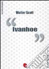 Ivanhoe. E-book. Formato EPUB ebook