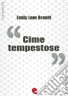 Cime Tempestose (Wuttering Hights). E-book. Formato EPUB ebook di Emily Jane Brontë