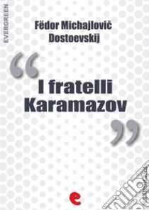 I Fratelli Karamazov (?????? ??????????). E-book. Formato Mobipocket ebook di Fëdor Michajlovic Dostoevskij