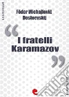 I Fratelli Karamazov (?????? ??????????). E-book. Formato EPUB ebook di Fëdor Michajlovic Dostoevskij