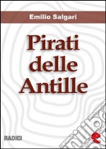 Pirati delle Antille (raccolta) . E-book. Formato EPUB ebook