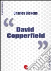 David Copperfield. Ediz. italiana e inglese. E-book. Formato EPUB ebook di Charles Dickens