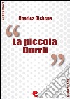 La Piccola Dorrit (Little Dorrit). E-book. Formato EPUB ebook