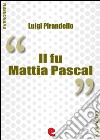 Il fu Mattia Pascal. E-book. Formato EPUB ebook