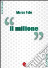 Il milione. E-book. Formato EPUB ebook