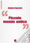 Piccolo mondo antico. E-book. Formato EPUB ebook