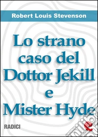 Lo Strano Caso del Dottor Jekill e Mister Hyde (Strange Case of Dr. Jekyll and Mr. Hyde). E-book. Formato EPUB ebook