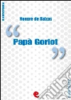 Papà Goriot. E-book. Formato Mobipocket ebook di Honoré de Balzac