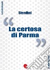 La certosa di Parma. Ediz. italiana e francese. E-book. Formato EPUB ebook