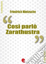 Così Parlò Zarathustra (Also Sprach Zarathustra). E-book. Formato EPUB ebook