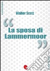 La Sposa di Lammermoor (The Bride of Lammermoor). E-book. Formato EPUB ebook