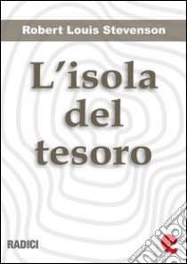 L'Isola del Tesoro (Tresure Island). E-book. Formato EPUB ebook di Robert Louis Stevenson