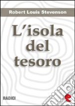 L'Isola del Tesoro (Tresure Island). E-book. Formato Mobipocket ebook