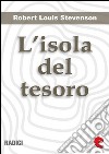L'Isola del Tesoro (Tresure Island). E-book. Formato Mobipocket ebook