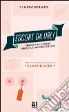 Escort da URL! Viaggio nella nuova prostituzione on&offline. E-book. Formato EPUB ebook