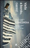 Vada a bordo, cazzo! Le carte segrete del naufragio Concordia. E-book. Formato EPUB ebook di Fabio Massa