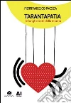 Tarantapatia. Le lunghe notti della taranta. E-book. Formato EPUB ebook di Pierfrancesco Pacoda