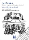 Café Philo. Uscire dalla crisi con filosofia. E-book. Formato EPUB ebook