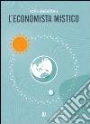 L' economista mistico. E-book. Formato EPUB ebook di Clive Hamilton